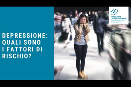 Depressione: quali sono i fattori di rischio?